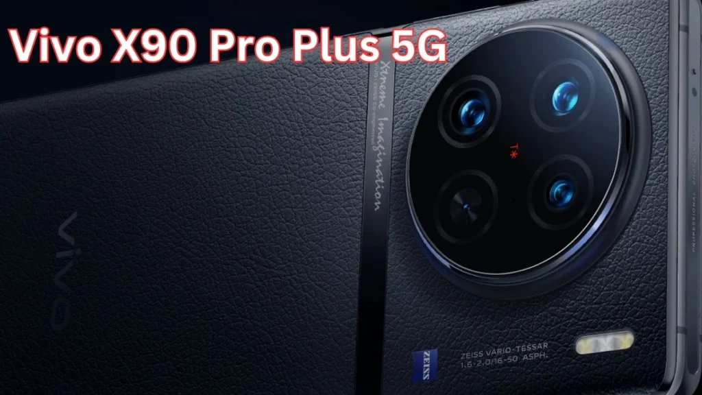 Vivo X90 Pro Plus 5G phone