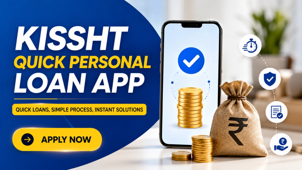 Kissht Quick Personal Loan App